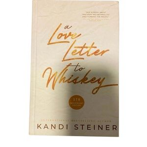 A Love Letter to Whiskey Hard Cover Book 5th Anniversary Edition